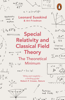 Special Relativity and Classical Field Theory - Leonard Susskind & Art Friedman