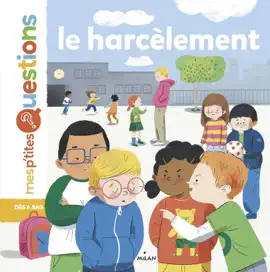 Read: MES P'TITES QUESTIONS - Le Book Harcèlement - Dès 7 ans