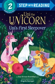 Uni the Unicorn Uni's First Sleepover - Amy Krouse Rosenthal & Brigette Barrager