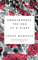 Sarah Manguso - Ongoingness artwork
