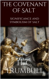 The Covenant of Salt - H. Clay Trumbull