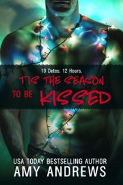 'Tis the Season to be Kissed - Amy Andrews