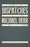 Dispatches by Michael Herr Book Summary, Reviews and Downlod
