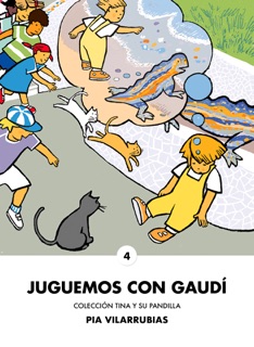 Juguemos con Gaudí by Pia Vilarrubias