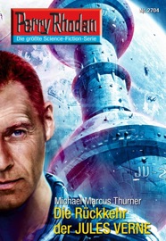 Perry Rhodan 2704: Die Rückkehr des JULES VERNE - Michael Marcus Thurner