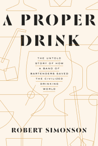 A Proper Drink - Robert Simonson Cover Art