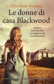 Le donne di casa Blackwood - Ellen Marie Wiseman