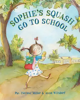 Read: Sophie's Squash Go Book to School