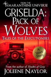 Griselda: Pack of Wolves (Tales of the Executioners) - Joleene Naylor