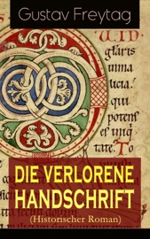 Die verlorene Handschrift (Historischer Roman) - Gustav Freytag