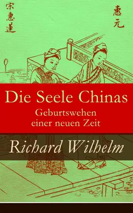 Read: Die Seele Chinas - Geburtswehen Book einer neuen Zeit