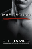 Más oscuro - E L James