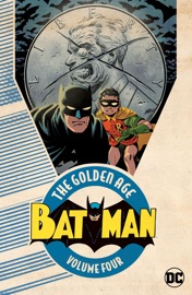 Batman: The Golden Age Vol. 4 - Bill Finger, Bob Kane & Jerry Robinson