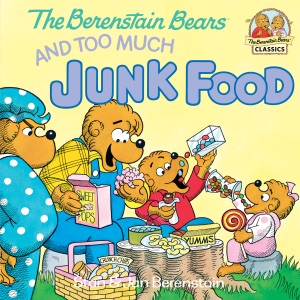 The Berenstain Bears and Too Much Junk Food