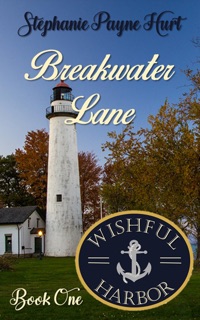 Breakwater Lane by Stephanie Payne Hurt