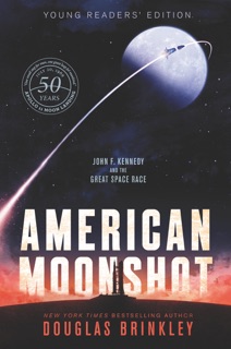 American Moonshot Young Readers' Edition by Douglas Brinkley