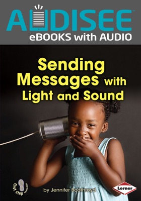 Sending Messages with Light and Sound (Enhanced Edition)