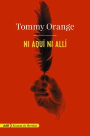 Ni aquí ni allí (AdN) - Tommy Orange & Julia Osuna Aguilar