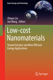 Low-cost Nanomaterials by Zhiqun Lin & Jun Wang