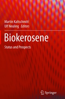 Biokerosene by Martin Kaltschmitt & Ulf Neuling