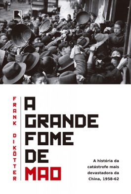 Capa do livro A Grande Fome de Mao de Frank Dikötter