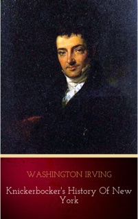 Knickerbocker's History of New York by Washington Irving