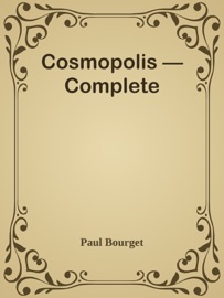 Cosmopolis — Complete Paul Bourget