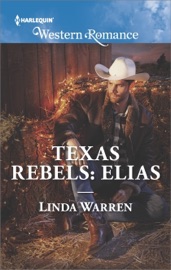 Texas Rebels: Elias - Linda Warren by  Linda Warren PDF Download
