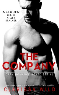 The Company - Dark Romance Boxed Set #1 (Includes: Mr. X, Killer, Stalker) by Clarissa Wild