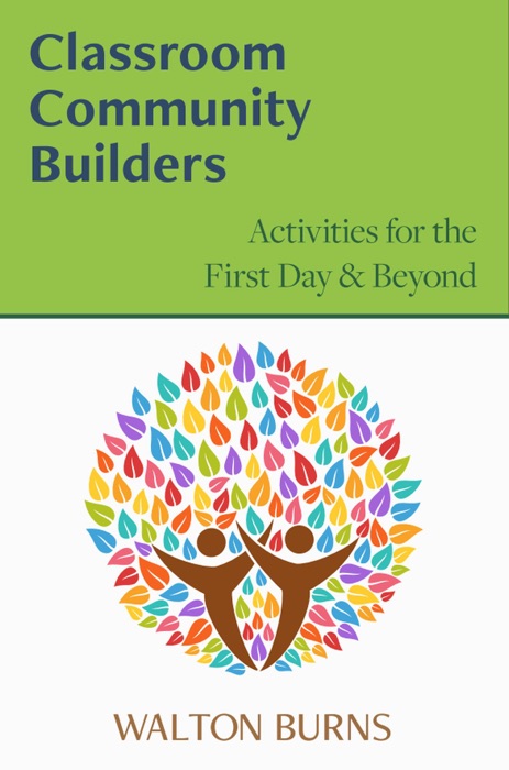 Classroom Community Builders: Activities for the First Day and Beyond