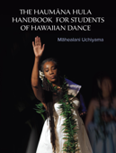 The Haumana Hula Handbook for Students of Hawaiian Dance - Mahealani Uchiyama