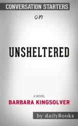 Unsheltered: A Novel by Barbara Kingsolver: Conversation Starters