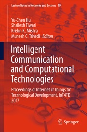 Intelligent Communication and Computational Technologies - Yu-Chen Hu, Shailesh Tiwari, Krishn K. Mishra & Munesh C. Trivedi