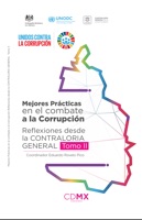 Mejores Prácticas en el combate a la Corrupción Reflexiones desde la CONTRALORIA GENERAL Tomo II