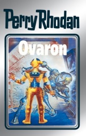 Perry Rhodan 48: Ovaron (Silberband) - Clark Darlton, H.G. Ewers, Hans Kneifel & William Voltz