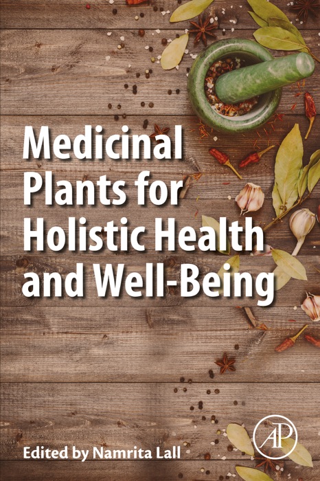 Medicinal Plants for Holistic Health and Well-Being (Enhanced Edition)