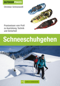 Outdoor Praxis Schneeschuhgehen - Christian Schneeweiß