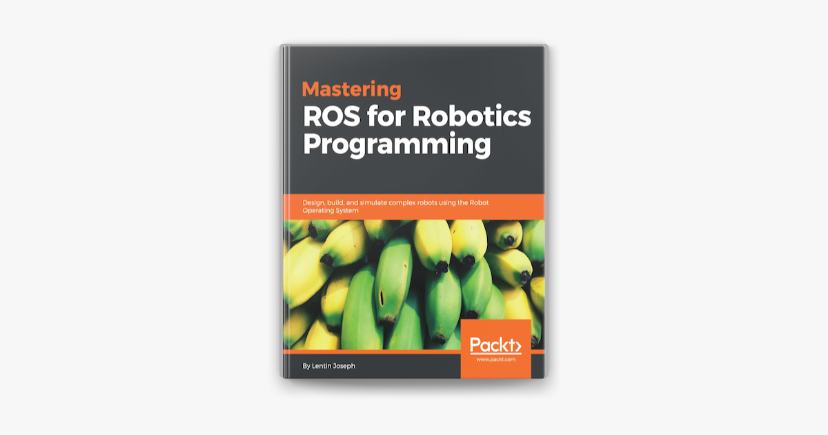 Mastering ROS for Robotics Programming in Apple Books