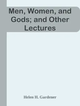 Men, Women, and Gods; and Other Lectures