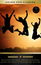 50 Classic Self-Help And Motivational Books You Have To Read Before You Die (Road To Success)