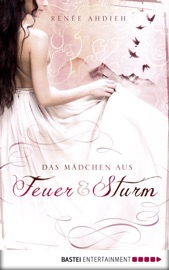 Das Mädchen aus Feuer und Sturm - Renée Ahdieh by  Renée Ahdieh PDF Download