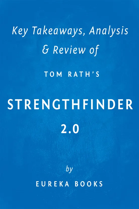 StrengthsFinder 2.0 by Tom Rath  Key Takeaways, Analysis & Review