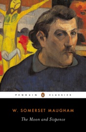 The Moon and Sixpence - William Somerset Maugham & Robert Calder