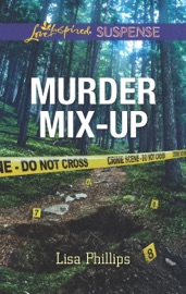 Murder Mix-Up - Lisa Phillips