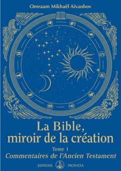 La Bible, miroir de la Création - Omraam Mikhaël Aïvanhov