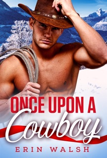 Once Upon a Cowboy by Erin Walsh