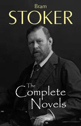 Read: The Complete Novels of Bram Stoker Book