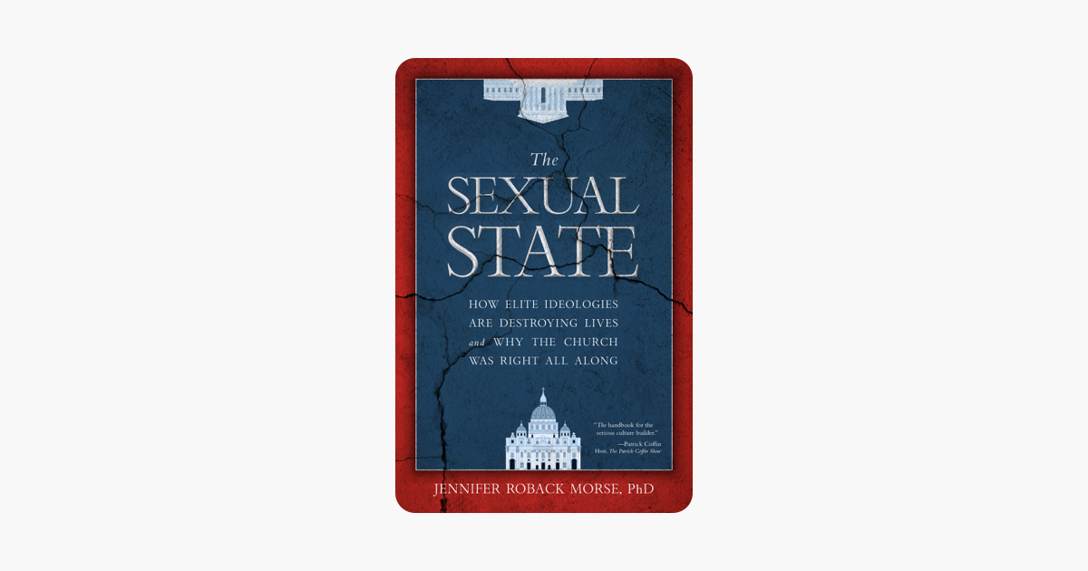The Sexual State - Jennifer Roback Morse The Sexual State - Jennifer Roback Morse
