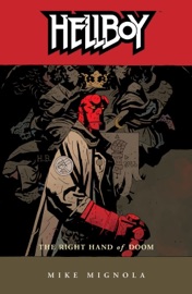 Hellboy Volume 4: The Right Hand of Doom (2nd edition) - Mike Mignola & Various Authors