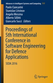 Proceedings of 5th International Conference in Software Engineering for Defence Applications - Paolo Ciancarini, Stanislav Litvinov, Angelo Messina, Alberto Sillitti & Giancarlo Succi